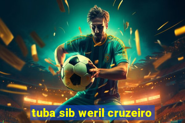 tuba sib weril cruzeiro